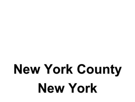 New York County New York. An Environmental Health Diagnosis by Liam Fitzgerald Sophomore, Tamarac High School.