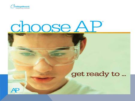  Advanced Placement Program ® (AP ® ) courses are college-level courses offered in high school. AP courses reflect what is taught in top introductory.