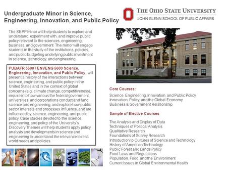 The SEPP Minor will help students to explore and understand, experiment with, and improve public policy relevant to the sciences, engineering, business,