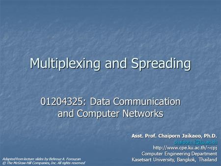 Multiplexing and Spreading
