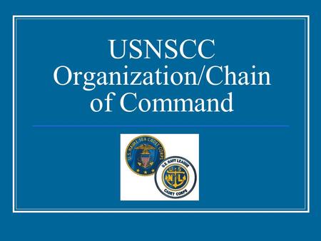 USNSCC Organization/Chain of Command