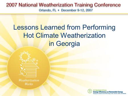 Lessons Learned from Performing Hot Climate Weatherization in Georgia.