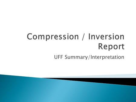 UFF Summary/Interpretation.  In CBA 2007-2010 ◦ “C & I student completed by Feb. 1, 2009” ◦ Started by Joint Committee. Completed by UFF-FGCU to make.