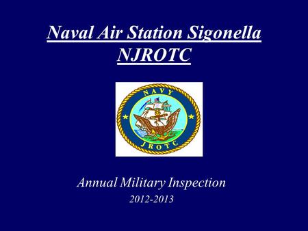 Naval Air Station Sigonella NJROTC Annual Military Inspection 2012-2013.