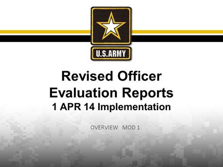 Revised Officer Evaluation Reports 1 APR 14 Implementation