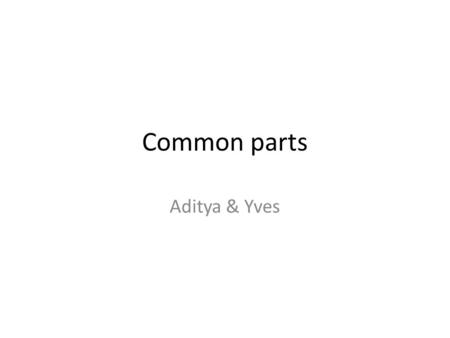 Common parts Aditya & Yves. SupervisorPlannerActiveIncoming Primary Screen Secondary Screen Control Panel Status Panel Time Bar Mission Time.