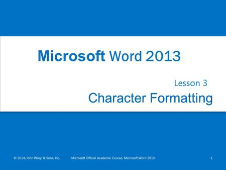 Microsoft Official Academic Course, Microsoft Word 2013