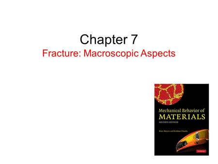 Chapter 7 Fracture: Macroscopic Aspects. Goofy Duck Analog for Modes of Crack Loading “Goofy duck” analog for three modes of crack loading. (a) Crack/beak.