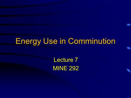 Energy Use in Comminution