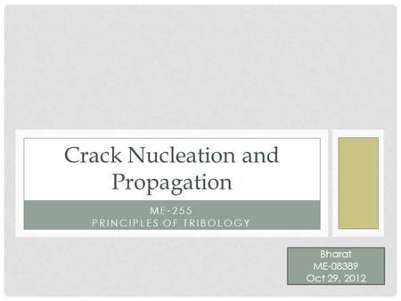 Crack Nucleation and Propagation