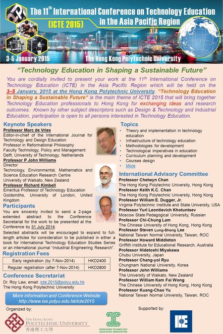 “Technology Education in Shaping a Sustainable Future” You are cordially invited to present your work at the 11 th International Conference on Technology.