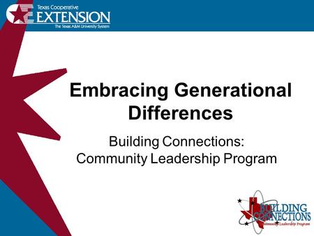 Embracing Generational Differences Building Connections: Community Leadership Program.