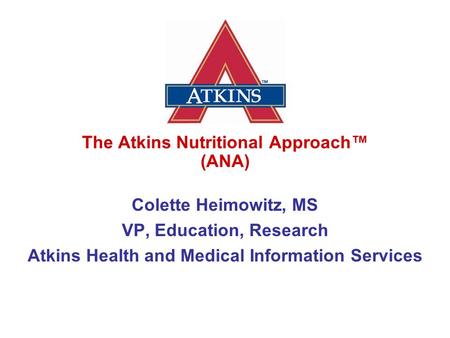 The Atkins Nutritional Approach™ (ANA)