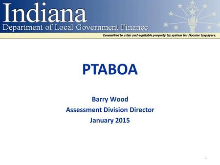 Barry Wood Assessment Division Director January 2015