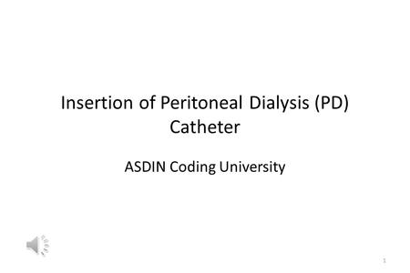 Insertion of Peritoneal Dialysis (PD) Catheter