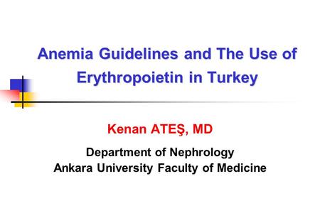 Anemia Guidelines and The Use of Erythropoietin in Turkey