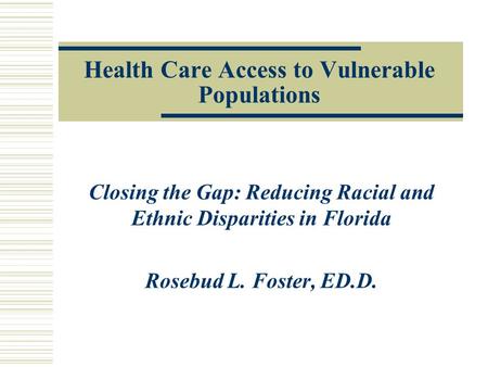 Health Care Access to Vulnerable Populations