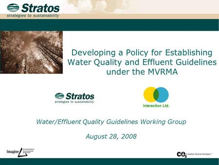 Developing a Policy for Establishing Water Quality and Effluent Guidelines under the MVRMA Water/Effluent Quality Guidelines Working Group August 28, 2008.