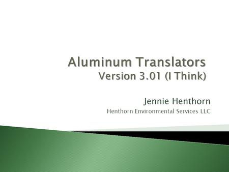 Jennie Henthorn Henthorn Environmental Services LLC.