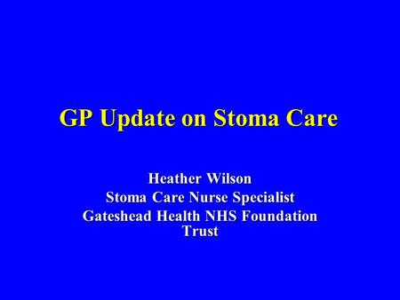 Stoma Care Nurse Specialist Gateshead Health NHS Foundation Trust