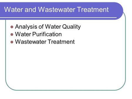 Water and Wastewater Treatment Analysis of Water Quality Water Purification Wastewater Treatment.