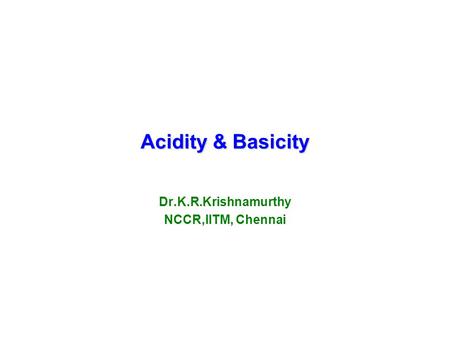 Dr.K.R.Krishnamurthy NCCR,IITM, Chennai