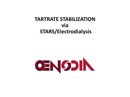TARTRATE STABILIZATION via STARS/Electrodialysis