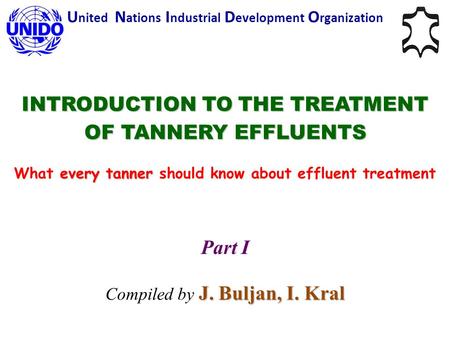 INTRODUCTION TO THE TREATMENT OF TANNERY EFFLUENTS