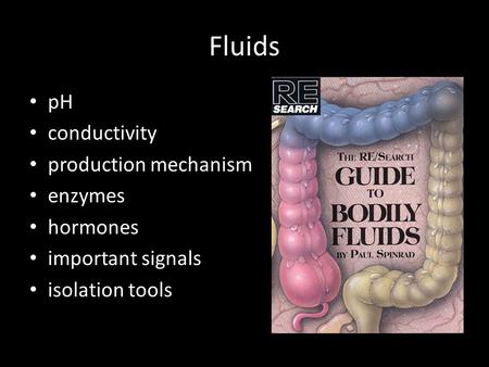 Fluids pH conductivity production mechanism enzymes hormones important signals isolation tools.