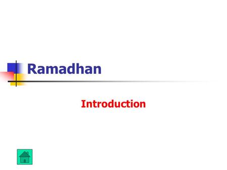 Ramadhan Introduction. Ramadhan Introduction In Islam, a sacred month of fasting The first revelation of the Quran is commemorated in this month 9 th.