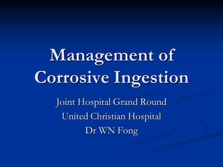 Management of Corrosive Ingestion