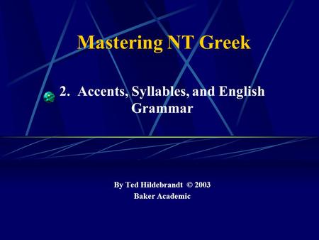 2. Accents, Syllables, and English Grammar