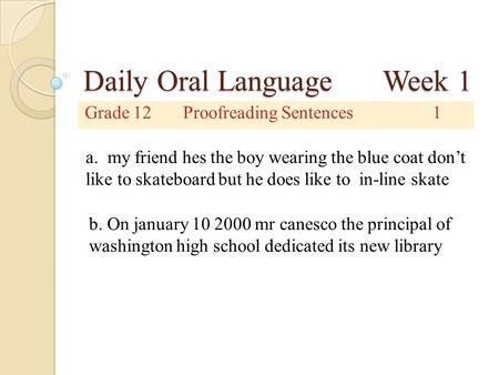 Daily Oral Language Week 1