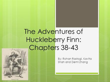 The Adventures of Huckleberry Finn: Chapters 38-43