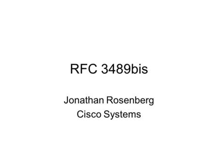 RFC 3489bis Jonathan Rosenberg Cisco Systems. Technical Changes Needed Allow STUN over TCP –Driver: draft-ietf-sip-outbound Allow response to omit CHANGED-