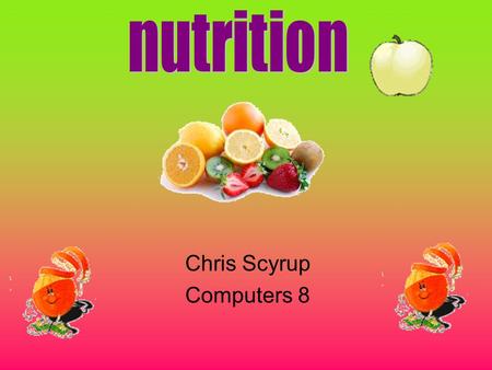 Chris Scyrup Computers 8. Two types of Carbs –Sugar (simple) to much is bad for you –Starch (complex) Complex is better for you Half your energy is from.