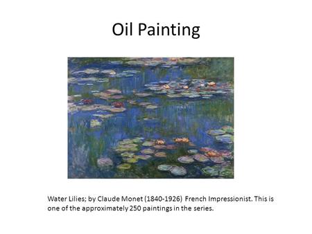 Oil Painting Water Lilies; by Claude Monet (1840-1926) French Impressionist. This is one of the approximately 250 paintings in the series.