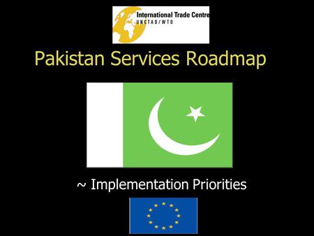 Pakistan Services Roadmap ~ Implementation Priorities.