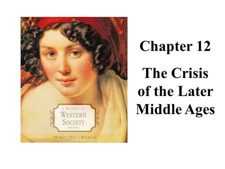 Chapter 12 The Crisis of the Later Middle Ages Cover Slide.
