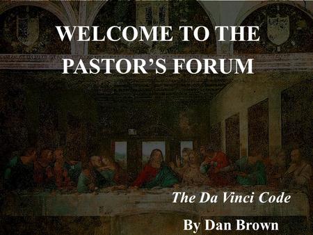 WELCOME TO THE PASTOR’S FORUM
