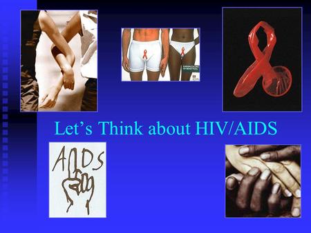 Let’s Think about HIV/AIDS. Jamaica’s Reality Estimated 28,000 Jamaicans living with HIV/AIDS. Estimated 28,000 Jamaicans living with HIV/AIDS. 8097 reported.