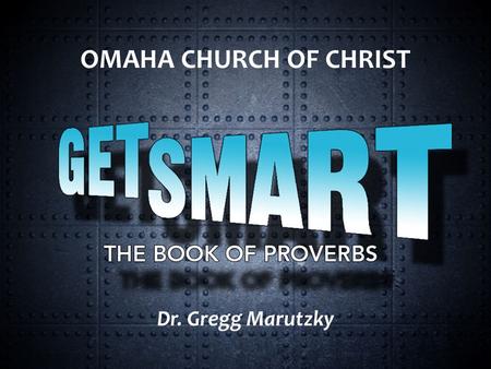 OMAHA CHURCH OF CHRIST Dr. Gregg Marutzky. Sinners Path: Avoid bad company, wicked path My son, do not go along with them, do not set foot on their paths;