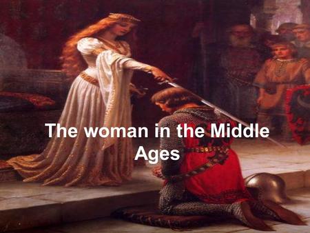 The woman in the Middle Ages. Woman in the Middle Ages Devil Mother Church Madonna Wife.