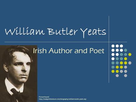 William Butler Yeats Irish Author and Poet Picture found: