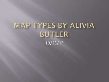 Map types by alivia butler