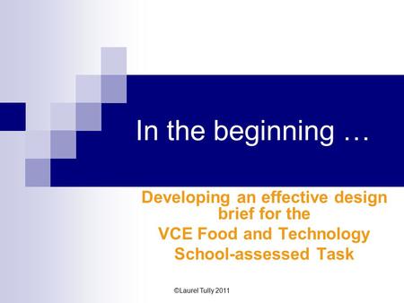 Developing an effective design brief for the VCE Food and Technology