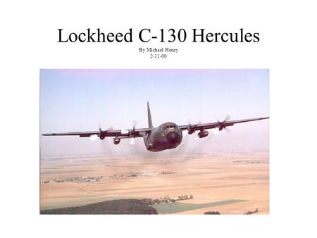 Lockheed C-130 Hercules By Michael Henry