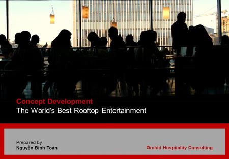 The World’s Best Rooftop Entertainment