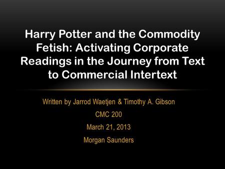Written by Jarrod Waetjen & Timothy A. Gibson