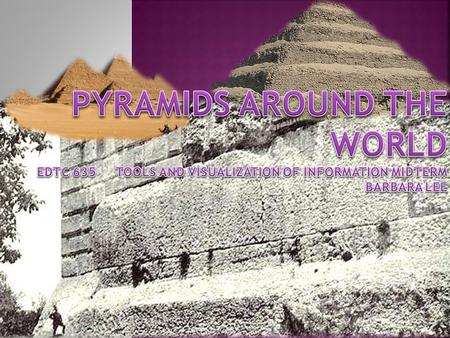 This lesson is designed to integrate various cultures’ use of pyramidal structures. Many students think of the Egyptian pyramids; however, pyramids exist.